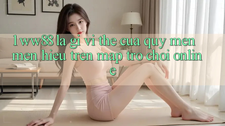 1. WW88 Là Gì? Vị Thế Của Quý mến mến Hiệu Trên Map Trò chơi Online