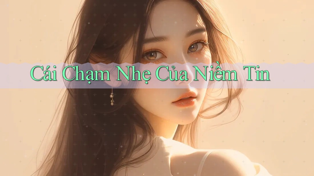 Cái Chạm Nhẹ Của Niềm Tin
