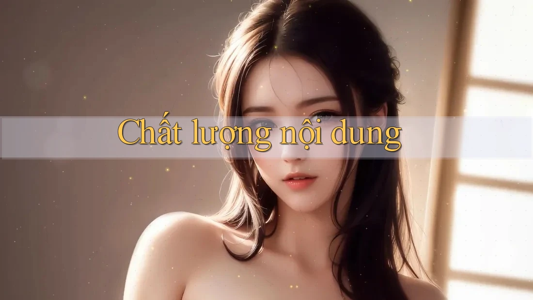 Chất lượng nội dung