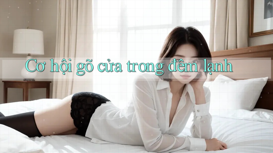 Cơ hội gõ cửa trong đêm lạnh