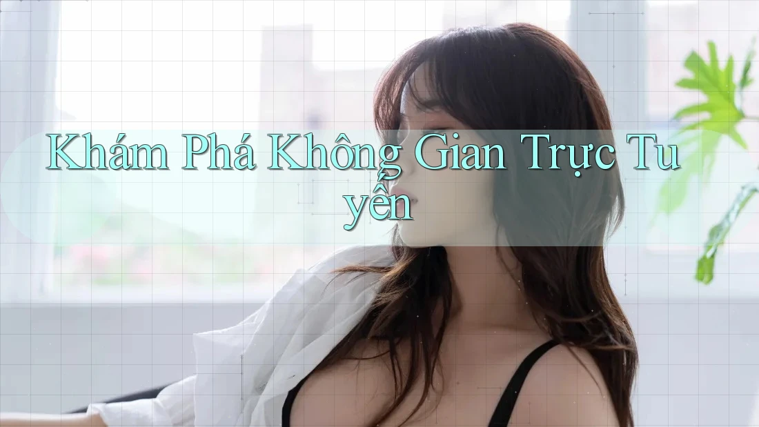 Khám Phá Không Gian Trực Tuyến Khám Phá Không Gian Trực Tuyến