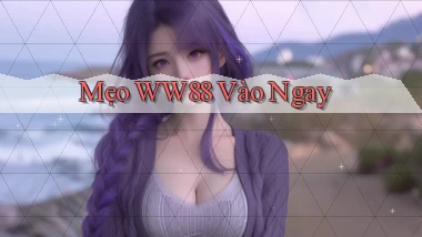 mẹo ww88 vào ngay