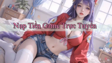 Nạp tiền Game trực tuyến