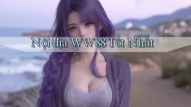 nội địa ww88 tốt nhất