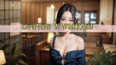 overview ww88 kqbd