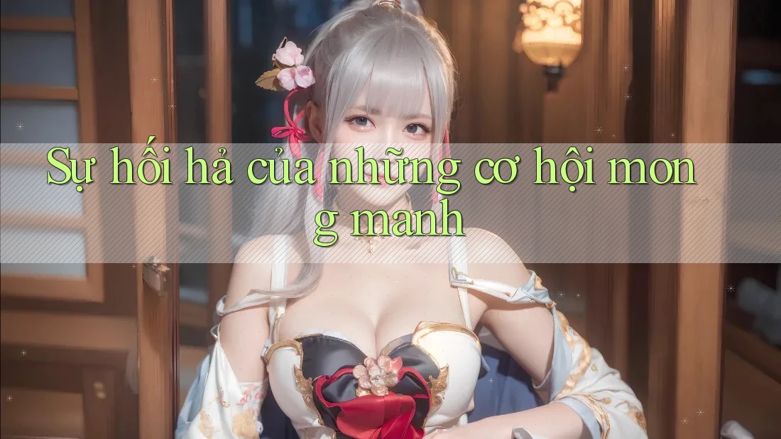 Sự hối hả của những cơ hội mong manh Sự hối hả của những cơ hội mong manh