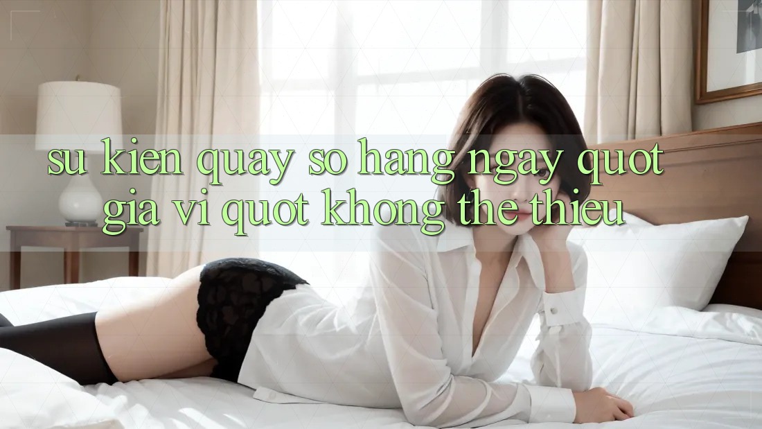 Sự Kiện Quay Số Hàng Ngày: " Gia Vị" Không Thể Thiếu