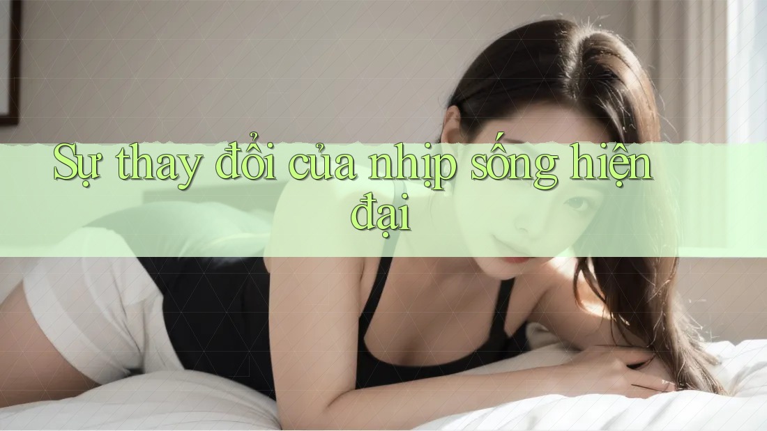 Sự thay đổi của nhịp sống hiện đại