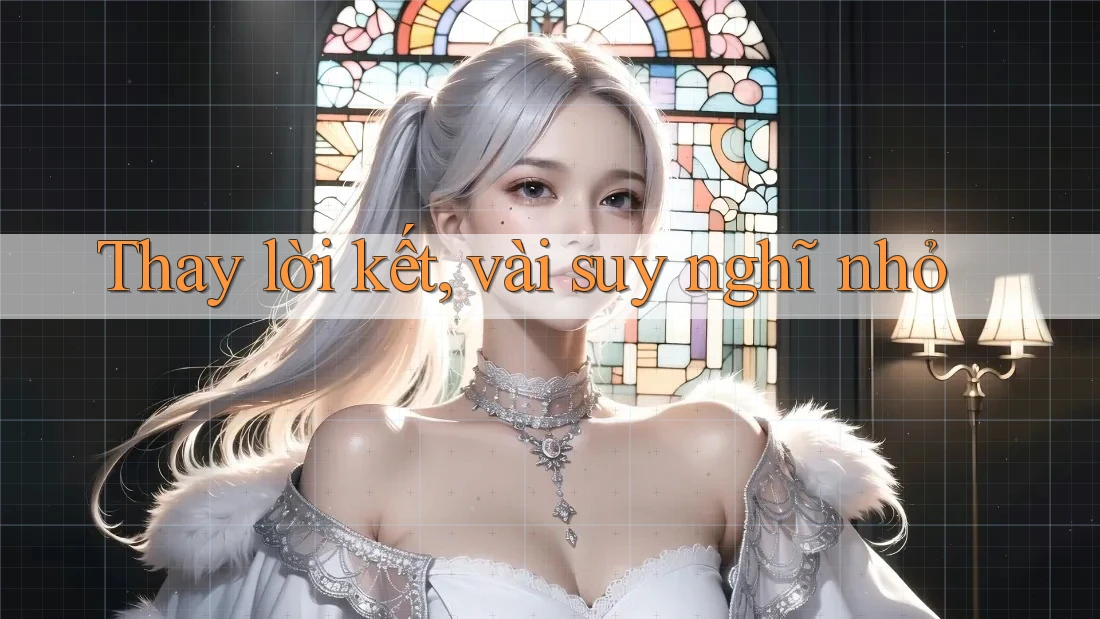 Thay lời kết, vài suy nghĩ nhỏ