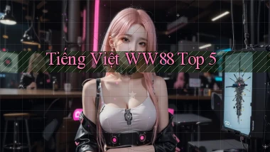 tiếng việt ww88 top 5