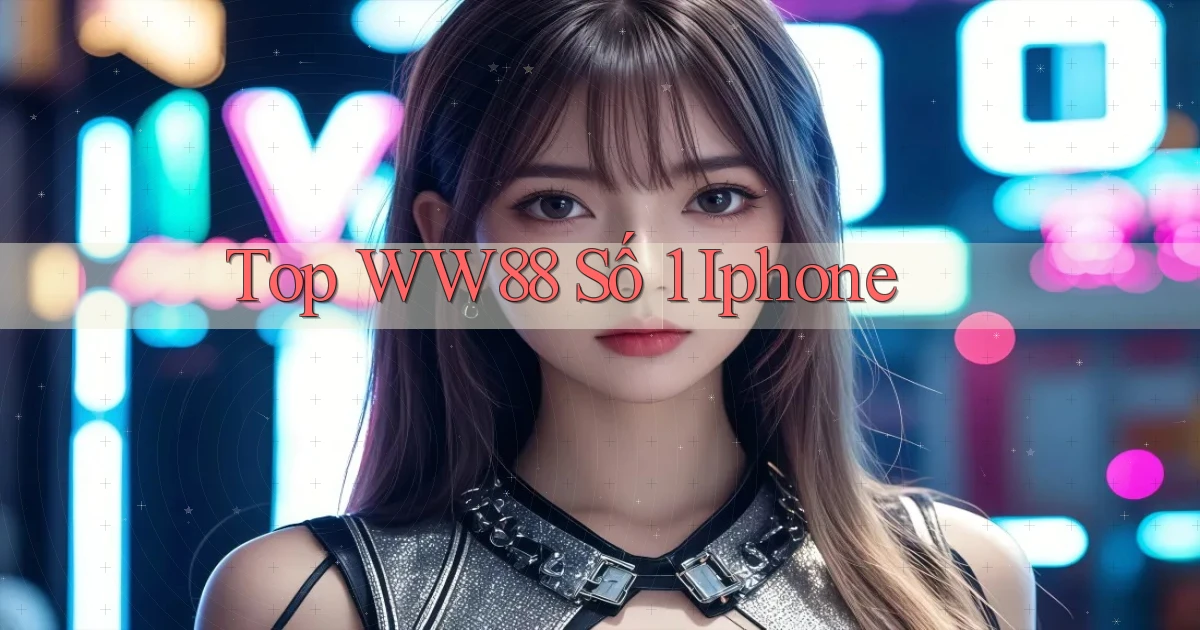 top ww88 số 1 iphone