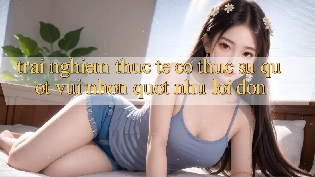 Trải nghiệm thực tế: Có thực sự " vui nhộn" như lời đồn? Trải nghiệm thực tế: Có thực sự " vui nhộn" như lời đồn?