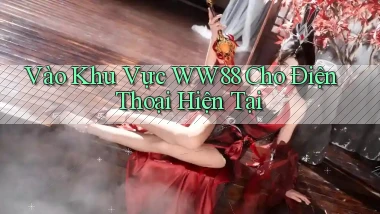 vào khu vực ww88 cho điện thoại hiện tại