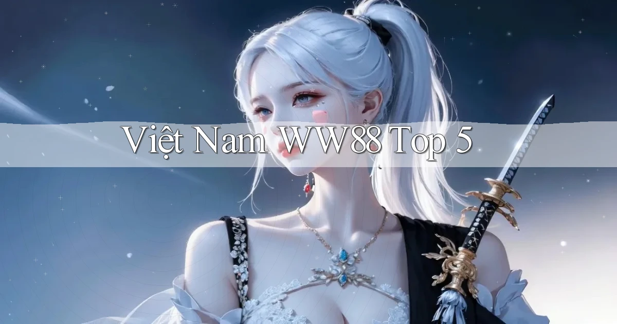 việt nam ww88 top 5