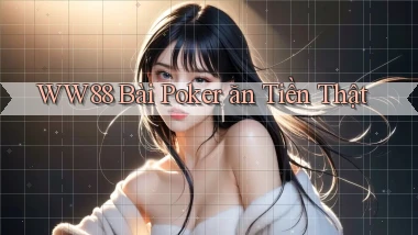 ww88 bài poker ăn tiền thật