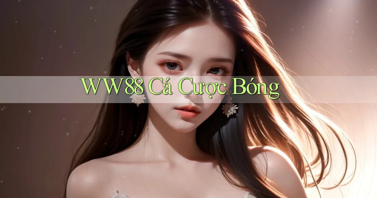 ww88 cá cược bóng