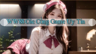 ww88 các cổng game uy tín