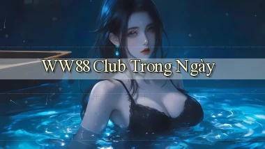 ww88 club trong ngày