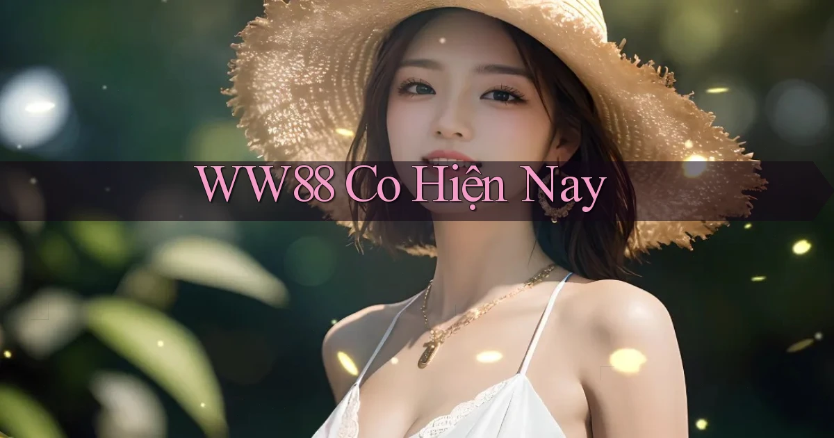 ww88 co hiện nay