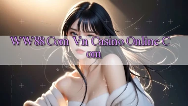 ww88 com vn casino online com