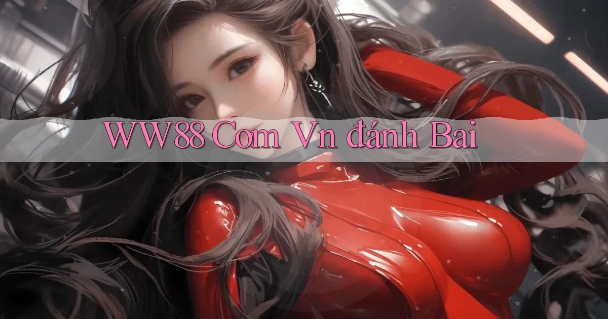 ww88 com vn đánh bài
