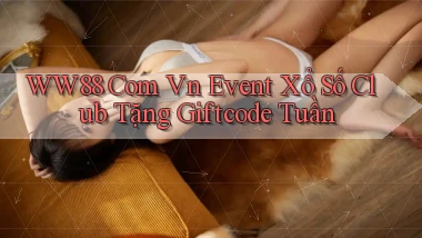 ww88 com vn event xổ số club tặng giftcode tuần
