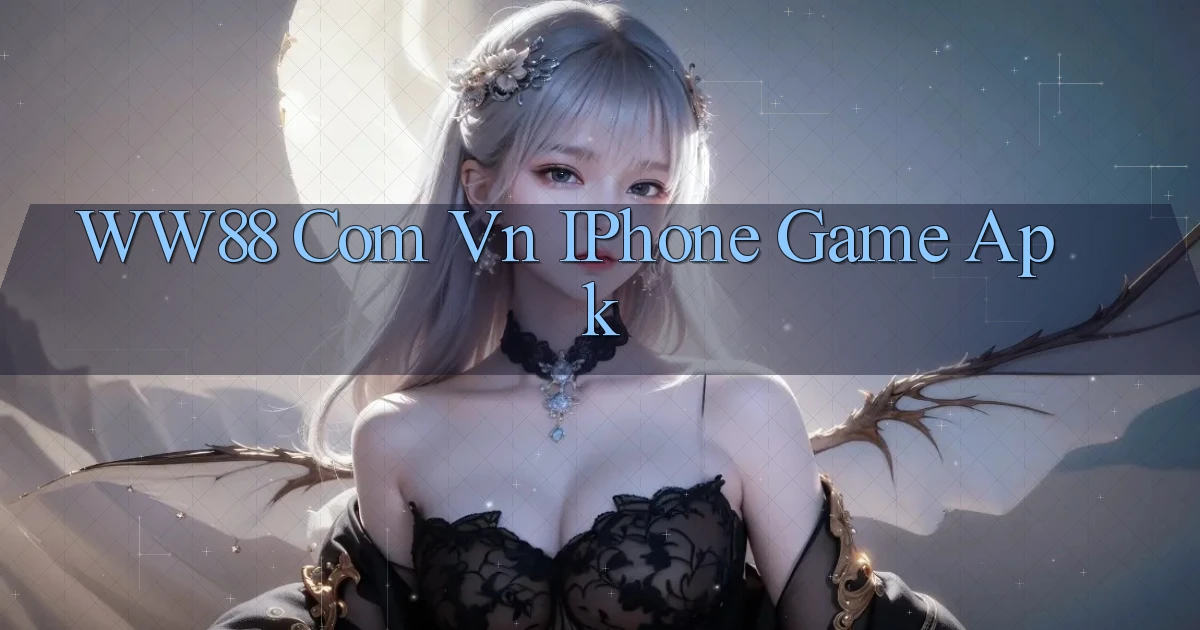 ww88 com vn iPhone game apk