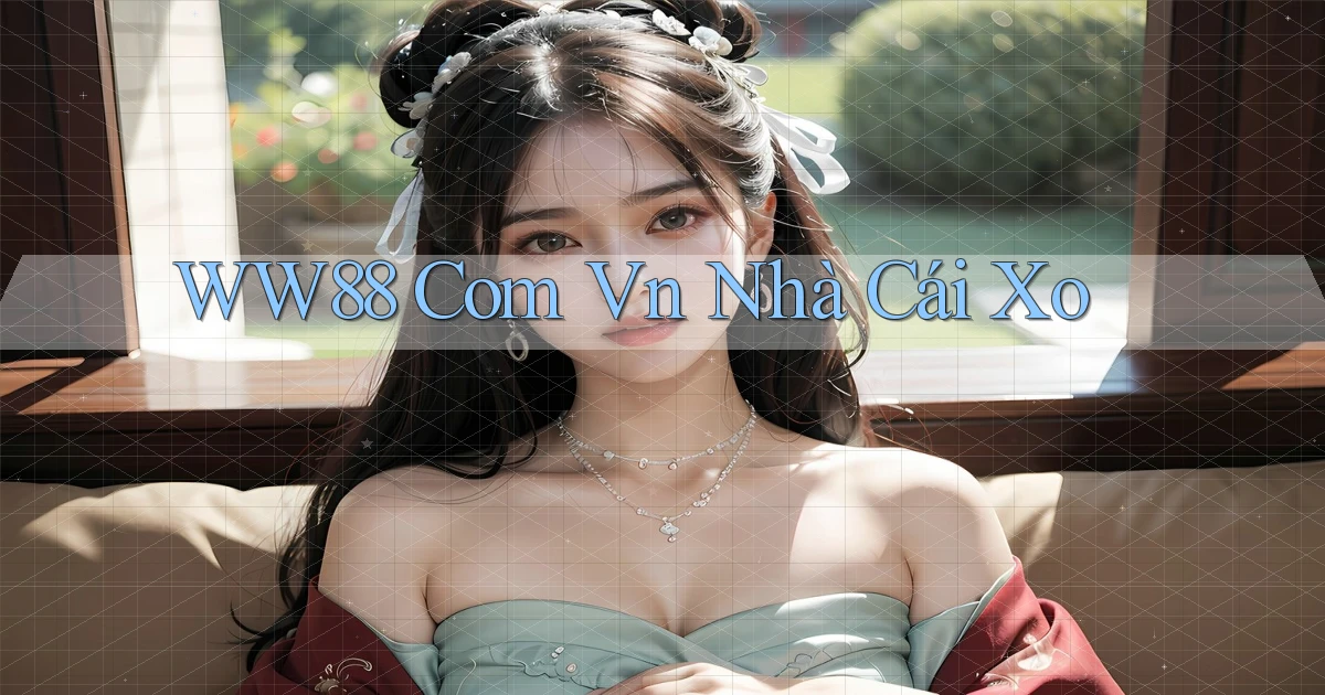 ww88 com vn nhà cái xo