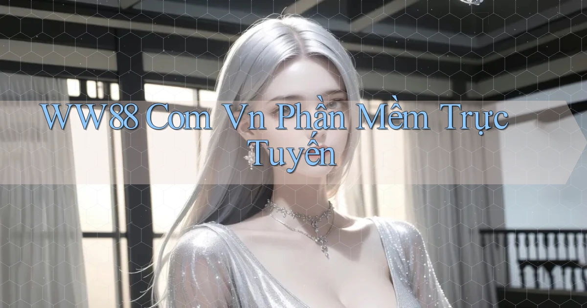 ww88 com vn Phần mềm trực tuyến