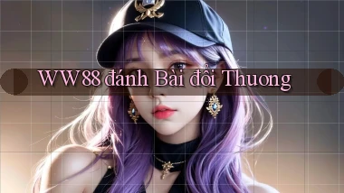 ww88 đánh bài đổi thuong
