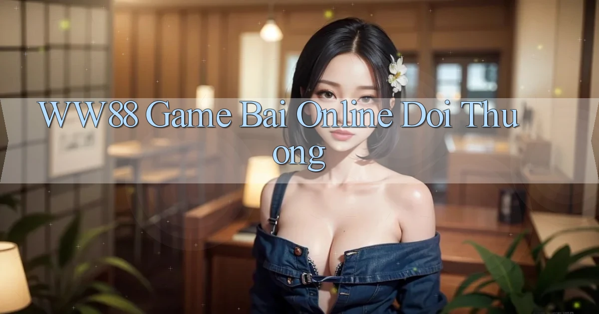 ww88 game bài online đổi thưởng