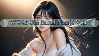ww88 gửi email người việt