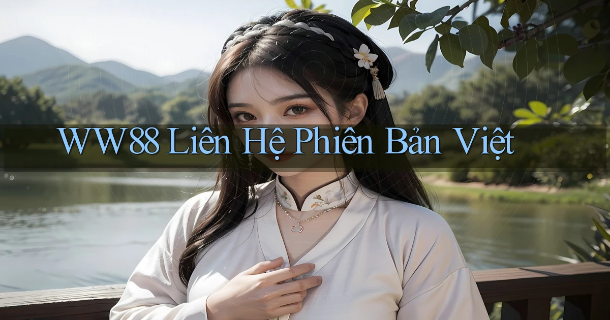 ww88 liên hệ phiên bản việt