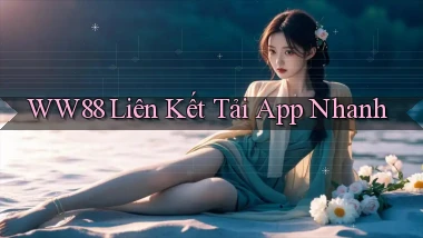 ww88  liên kết tải app nhanh