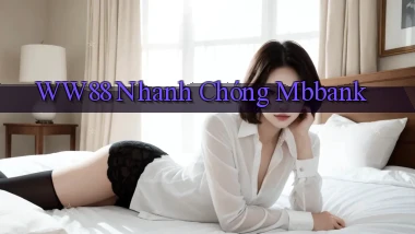 ww88 nhanh chóng mbbank