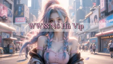 ww88 nổ hũ vip