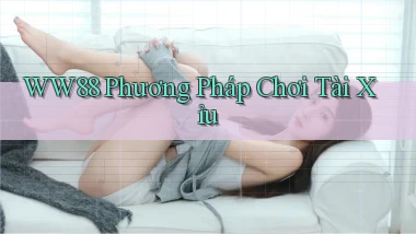 ww88  phương pháp chơi tài xỉu