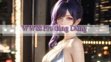 ww88 pro đáng dùng
