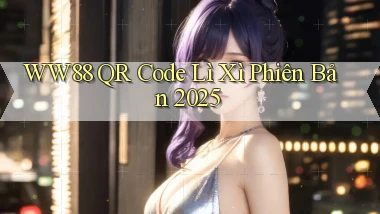 ww88 qr code lì xì phiên bản 2025