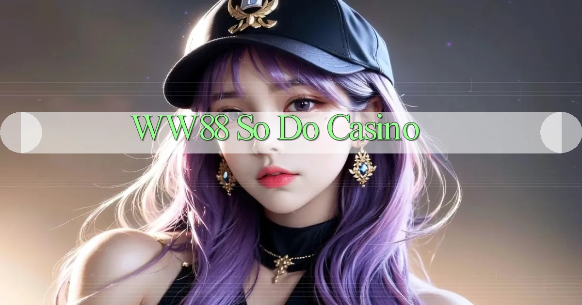 ww88 so do casino
