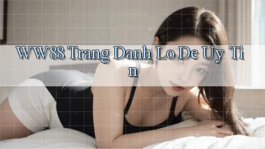 ww88 trang danh lo de uy tin