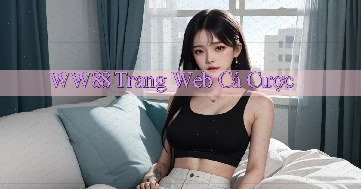 ww88  trang web cá cược