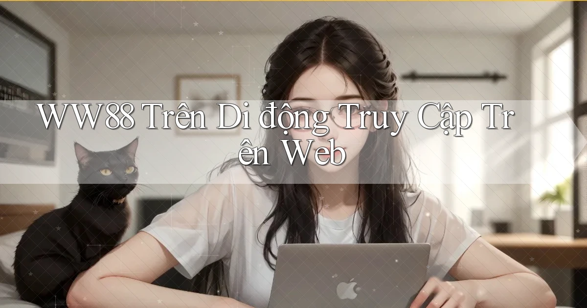 ww88 trên di động truy cập trên web