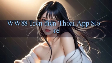 ww88 trên điện thoại app store