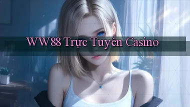 ww88 trực tuyến casino