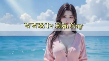 ww88 tv hiện nay