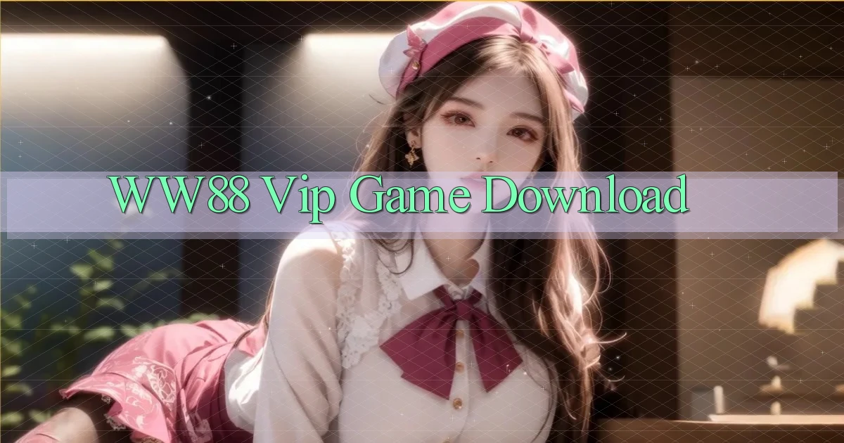 ww88 vip game download