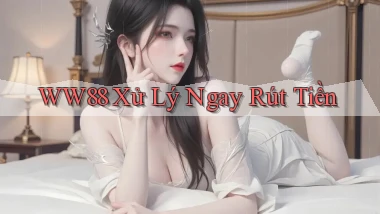 ww88 xử lý ngay rút tiền
