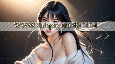 ww88 zalopay ưu đãi 2024