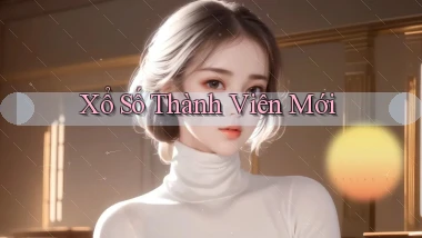 Xổ số Thành viên mới